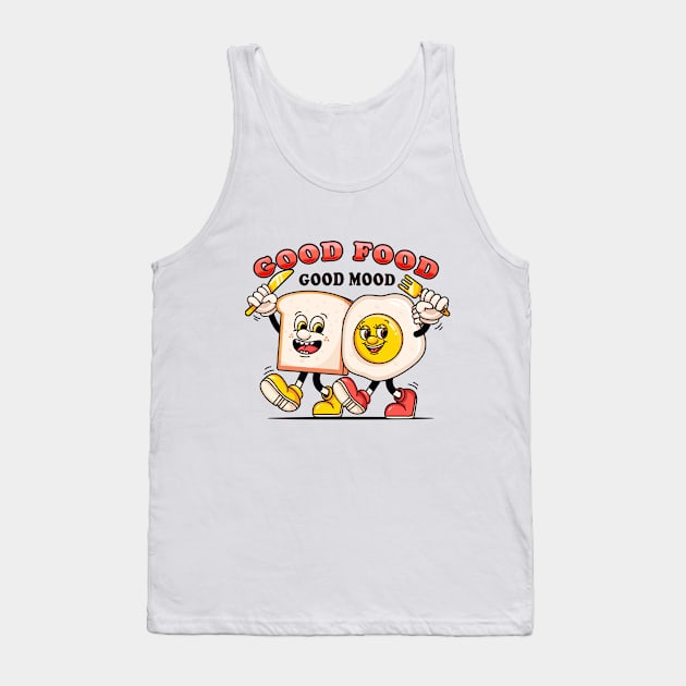 Good food, good mood. Bread and sunny-side up eggs will be breakfast Tank Top by Vyndesign